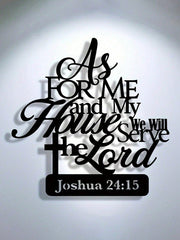 As For Me And My House We Will Serve The Lord Joshua Metal Wall Sign